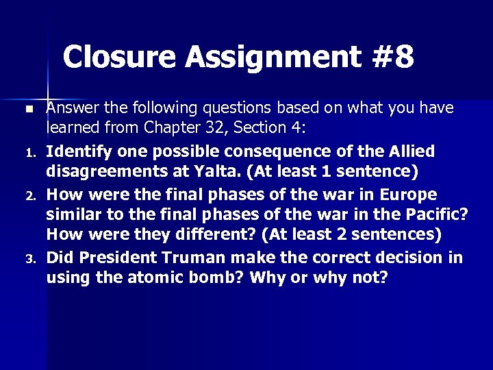 Closure Assignment #8 n 1. 2. 3. Answer the following questions based on what