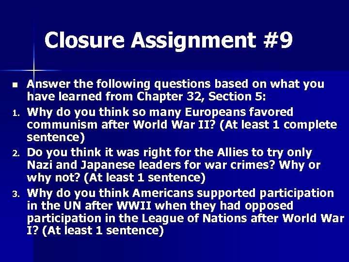 Closure Assignment #9 n 1. 2. 3. Answer the following questions based on what