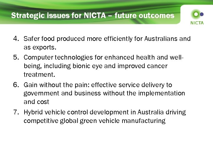 Strategic issues for NICTA – future outcomes 4. Safer food produced more efficiently for
