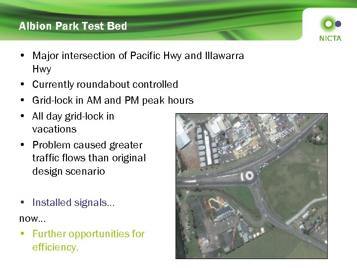Albion Park Test Bed • Major intersection of Pacific Hwy and Illawarra Hwy •