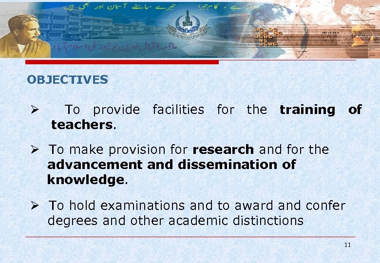 OBJECTIVES Ø To provide facilities for the training of teachers. Ø To make provision