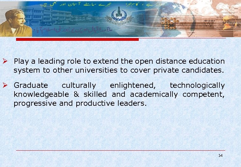 Ø Play a leading role to extend the open distance education system to other