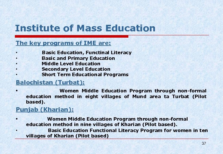 Institute of Mass Education The key programs of IME are: • • • Basic