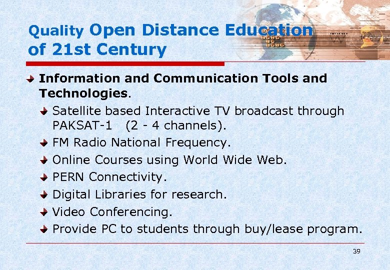 Quality Open Distance Education of 21 st Century Information and Communication Tools and Technologies.