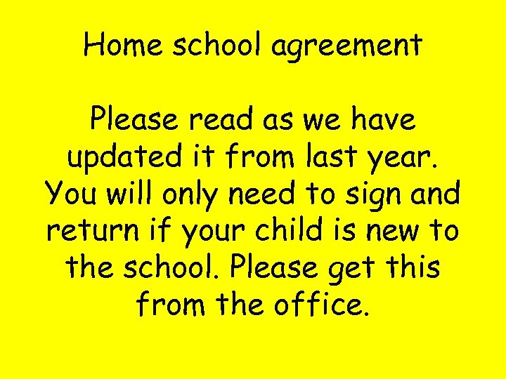 Home school agreement Please read as we have updated it from last year. You