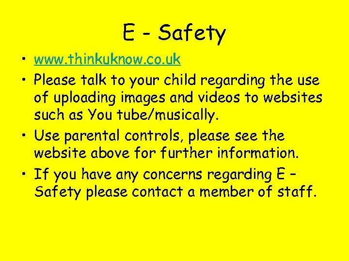 E - Safety • www. thinkuknow. co. uk • Please talk to your child