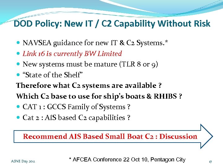 DOD Policy: New IT / C 2 Capability Without Risk NAVSEA guidance for new