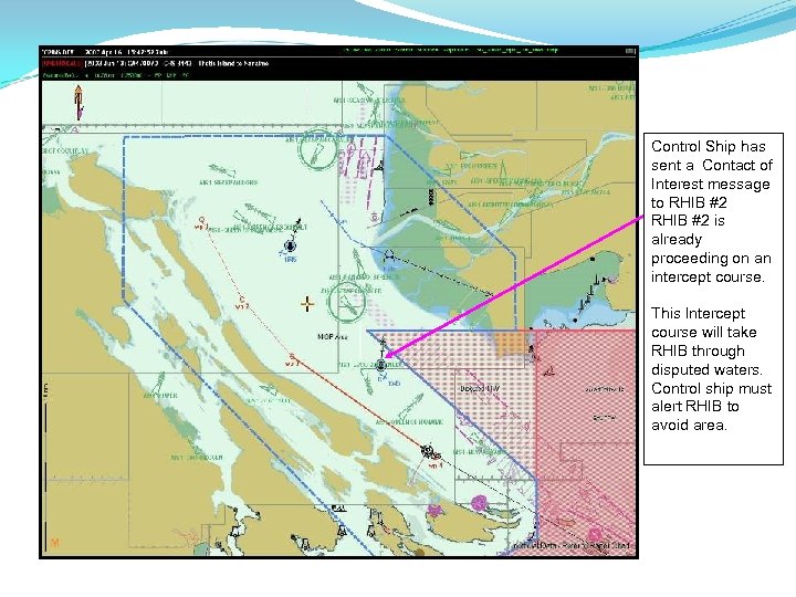 Control Ship has sent a Contact of Interest message to RHIB #2 is already