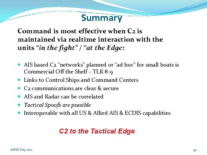 Summary Command is most effective when C 2 is maintained via realtime interaction with