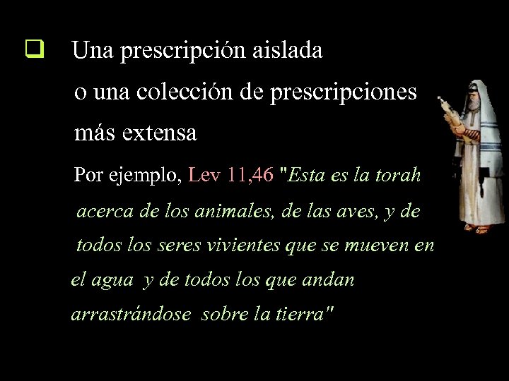 q Una prescripción aislada o una colección de prescripciones más extensa Por ejemplo, Lev