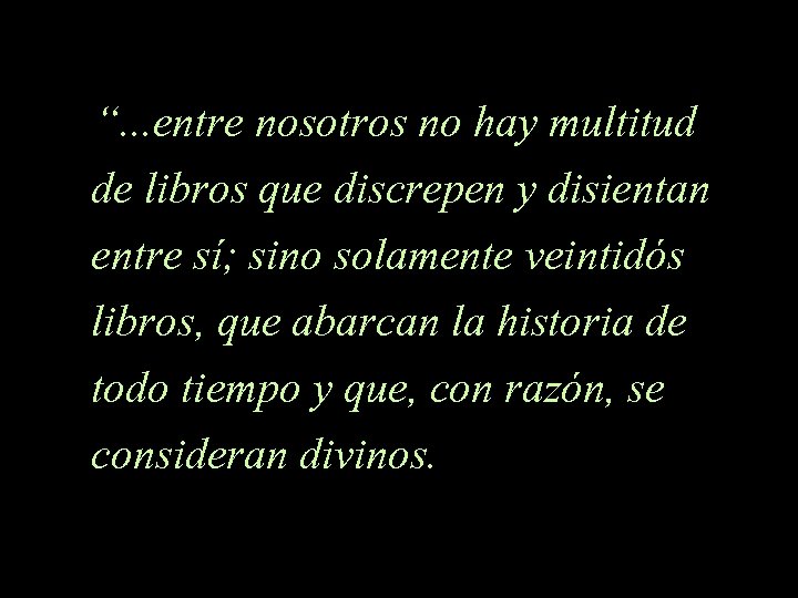 “. . . entre nosotros no hay multitud de libros que discrepen y disientan