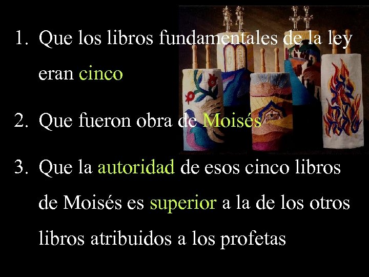 1. Que los libros fundamentales de la ley eran cinco 2. Que fueron obra