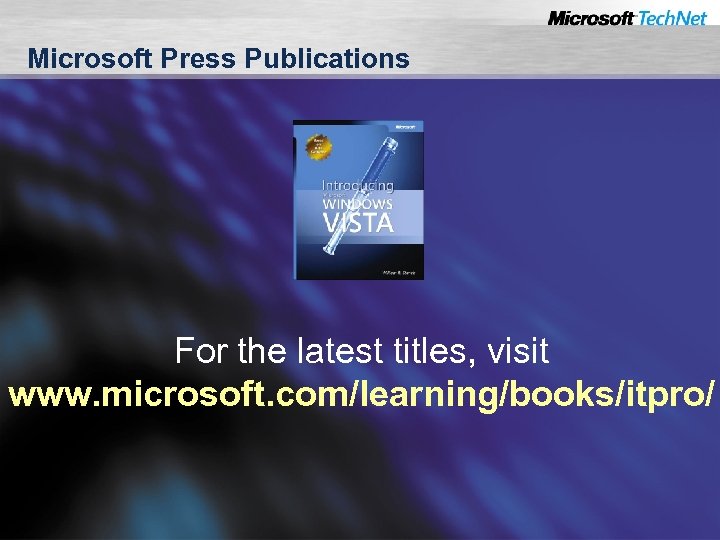 Microsoft Press Publications For the latest titles, visit www. microsoft. com/learning/books/itpro/ 