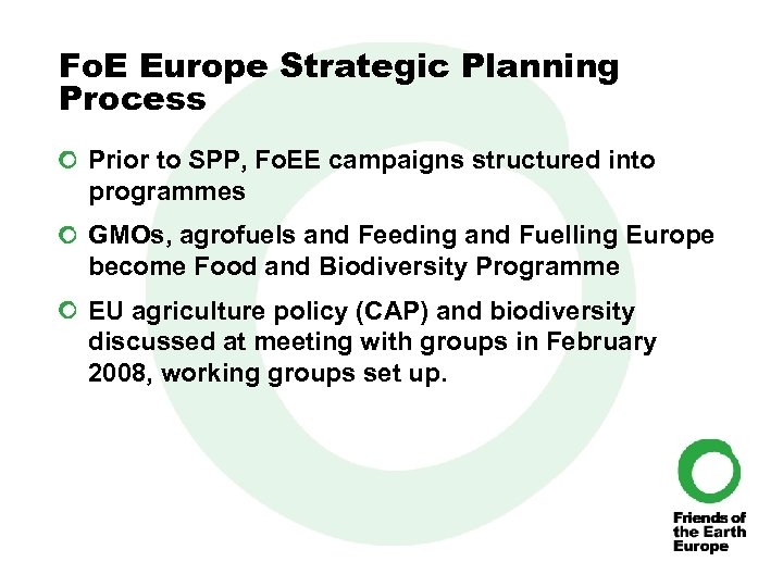 Fo. E Europe Strategic Planning Process Prior to SPP, Fo. EE campaigns structured into