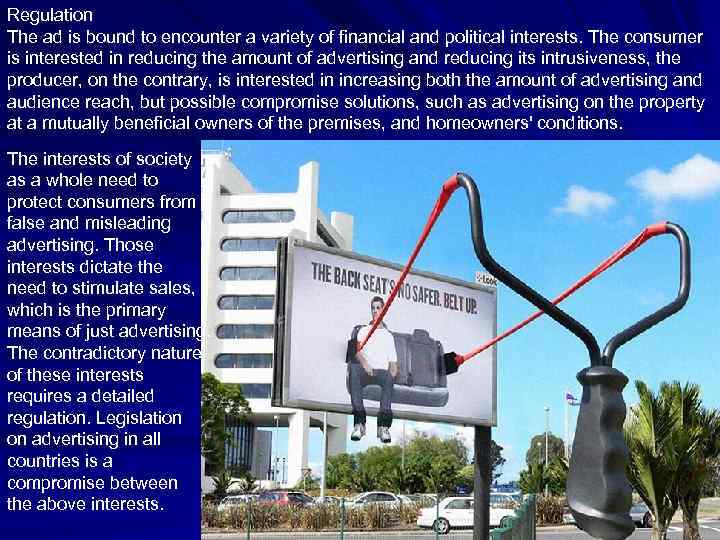 Regulation The ad is bound to encounter a variety of financial and political interests.