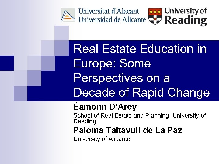 Real Estate Education in Europe: Some Perspectives on a Decade of Rapid Change Éamonn