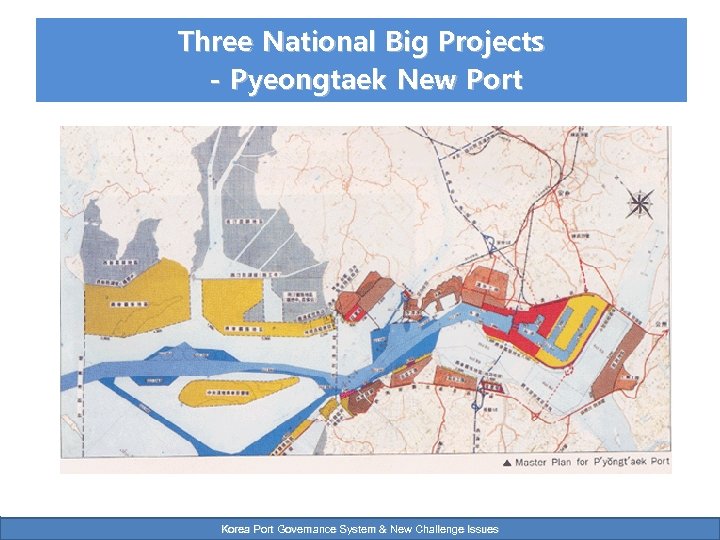 Three National Big Projects - Pyeongtaek New Port Korea Port Governance System & New