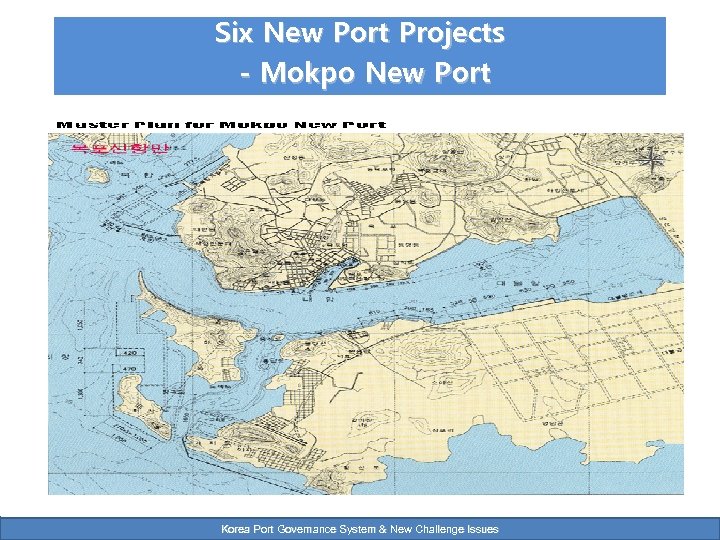 Six New Port Projects - Mokpo New Port Korea Port Governance System & New