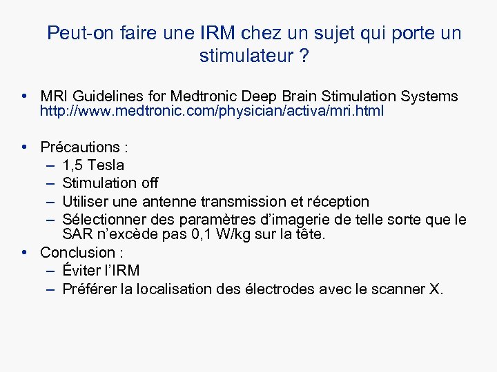 Peut-on faire une IRM chez un sujet qui porte un stimulateur ? • MRI