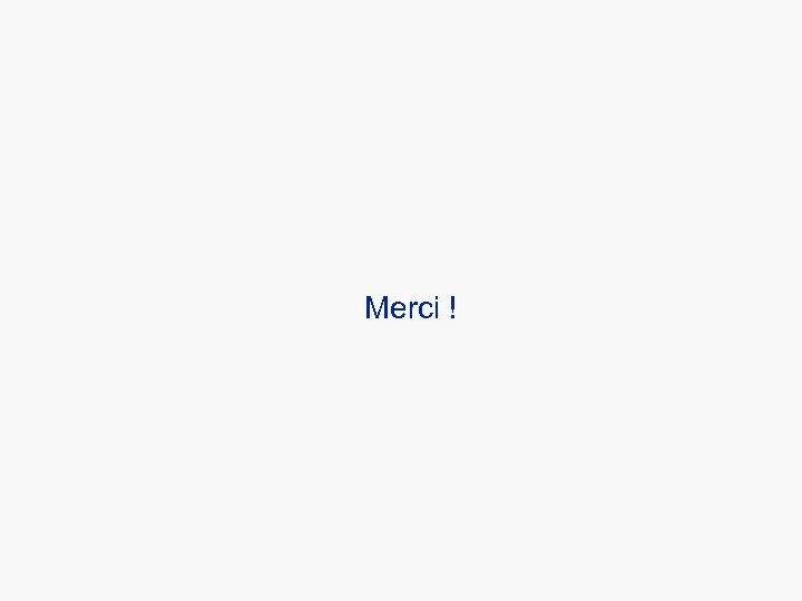 Merci ! 