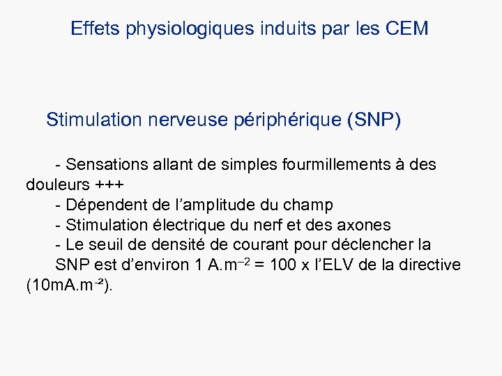 Effets physiologiques induits par les CEM Stimulation nerveuse périphérique (SNP) - Sensations allant de