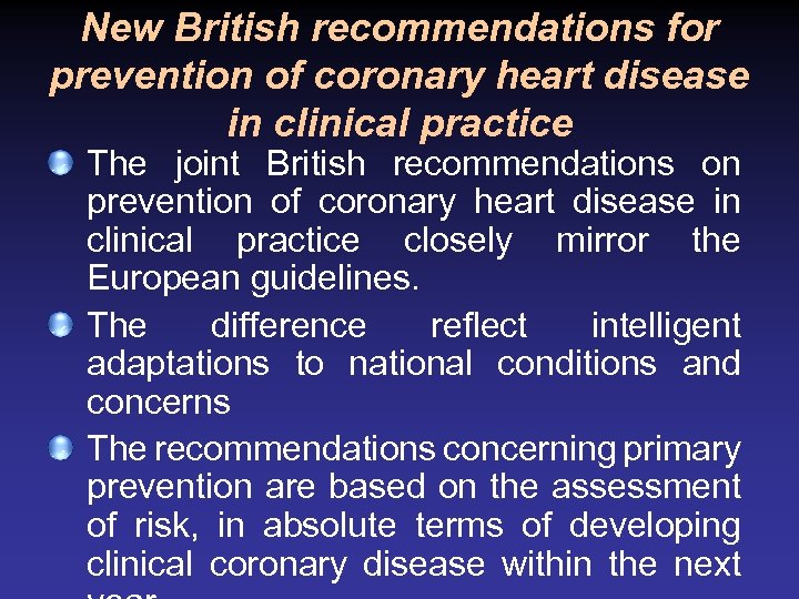 New British recommendations for prevention of coronary heart disease in clinical practice The joint