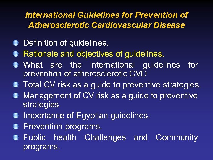 International Guidelines for Prevention of Atherosclerotic Cardiovascular Disease Definition of guidelines. Rationale and objectives