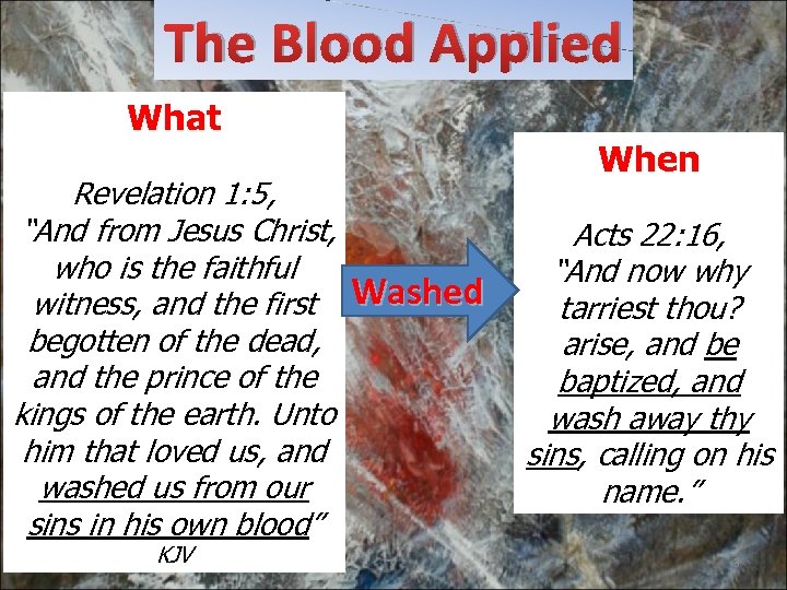 The Blood Applied What Revelation 1: 5, “And from Jesus Christ, who is the