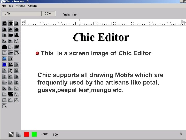 Chic Editor This is a screen image of Chic Editor Chic supports all drawing