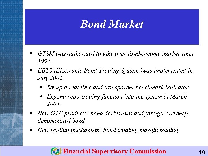 Bond Market § GTSM was authorized to take over fixed-income market since 1994. §
