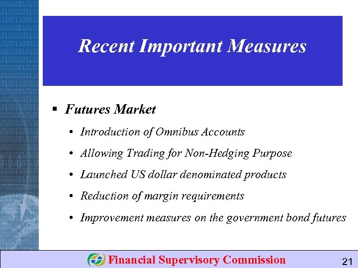 Recent Important Measures § Futures Market • Introduction of Omnibus Accounts • Allowing Trading