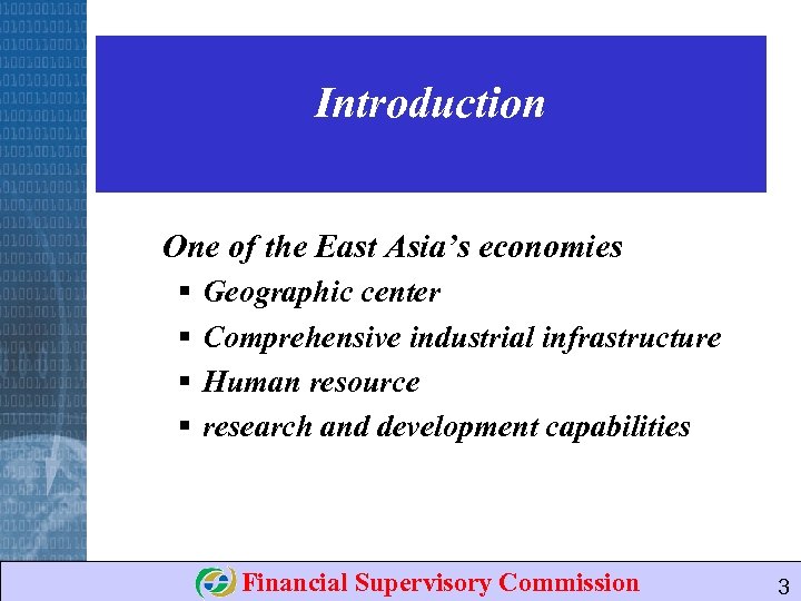 Introduction One of the East Asia’s economies § § Geographic center Comprehensive industrial infrastructure