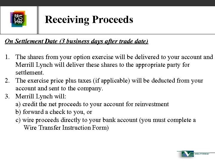 Receiving Proceeds On Settlement Date (3 business days after trade date) 1. The shares
