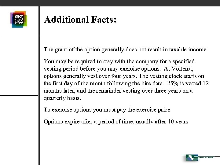 Additional Facts: The grant of the option generally does not result in taxable income