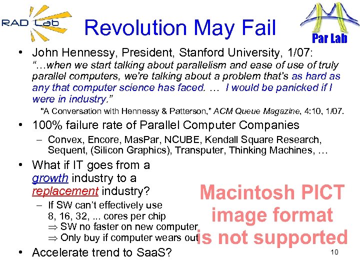 Revolution May Fail Par Lab • John Hennessy, President, Stanford University, 1/07: “…when we