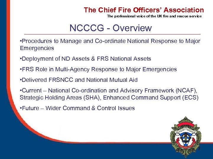The Chief Fire Officers’ Association The professional voice of the UK fire and rescue