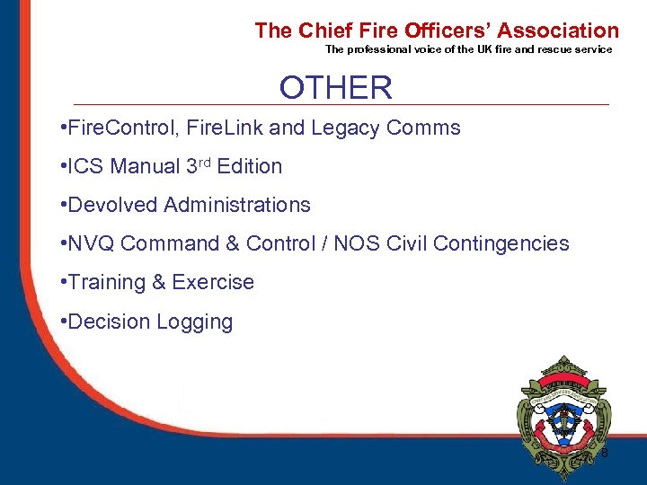 The Chief Fire Officers’ Association The professional voice of the UK fire and rescue