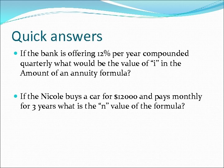 Quick answers If the bank is offering 12% per year compounded quarterly what would