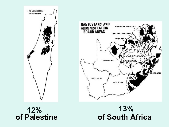 12% of Palestine 13% of South Africa 