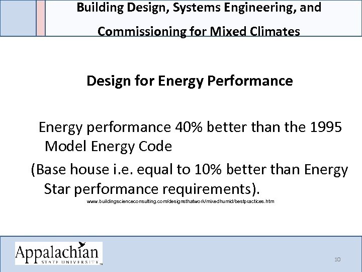 Building Design, Systems Engineering, and Commissioning for Mixed Climates Design for Energy Performance Energy