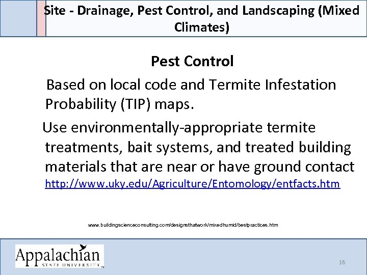 Site - Drainage, Pest Control, and Landscaping (Mixed Climates) Pest Control Based on local