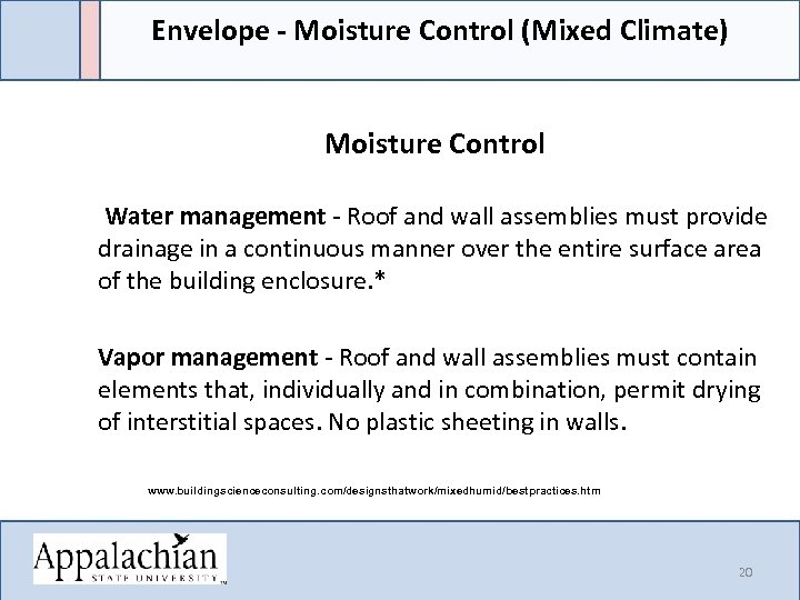 Envelope - Moisture Control (Mixed Climate) Moisture Control Water management - Roof and wall