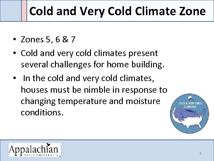 Cold and Very Cold Climate Zone • Zones 5, 6 & 7 • Cold