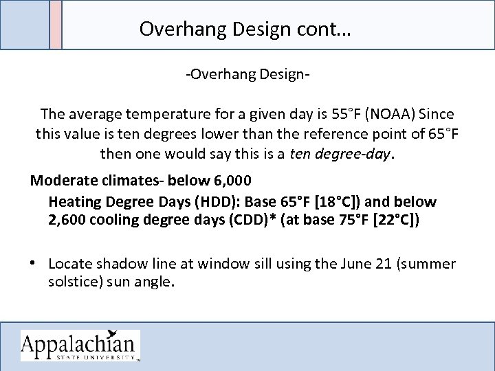 Overhang Design cont… -Overhang Design. The average temperature for a given day is 55°F