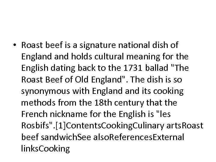  • Roast beef is a signature national dish of England holds cultural meaning