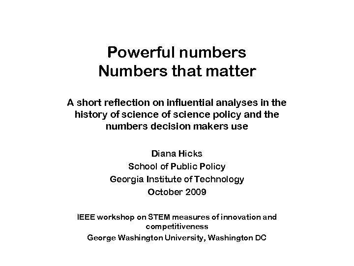 Powerful numbers Numbers that matter A short reflection on influential analyses in the history