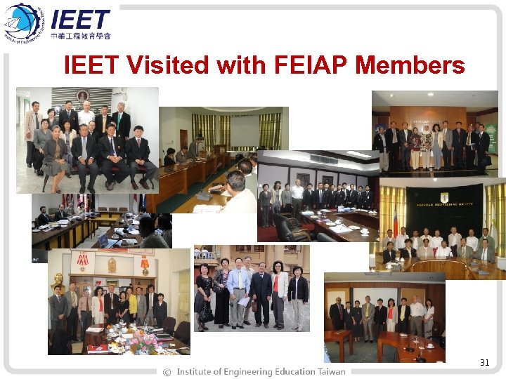 IEET Visited with FEIAP Members 31 