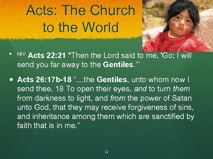 Acts: The Church to the World Acts 22: 21 "Then the Lord said to