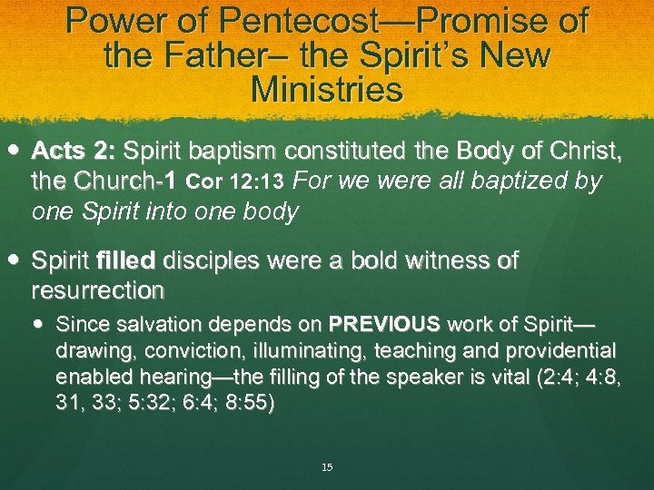 Power of Pentecost—Promise of the Father– the Spirit’s New Ministries Acts 2: Spirit baptism