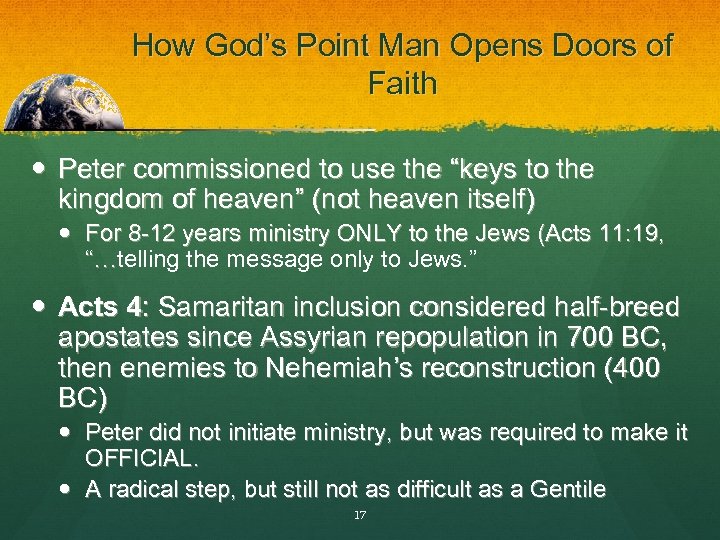 How God’s Point Man Opens Doors of Faith Peter commissioned to use the “keys